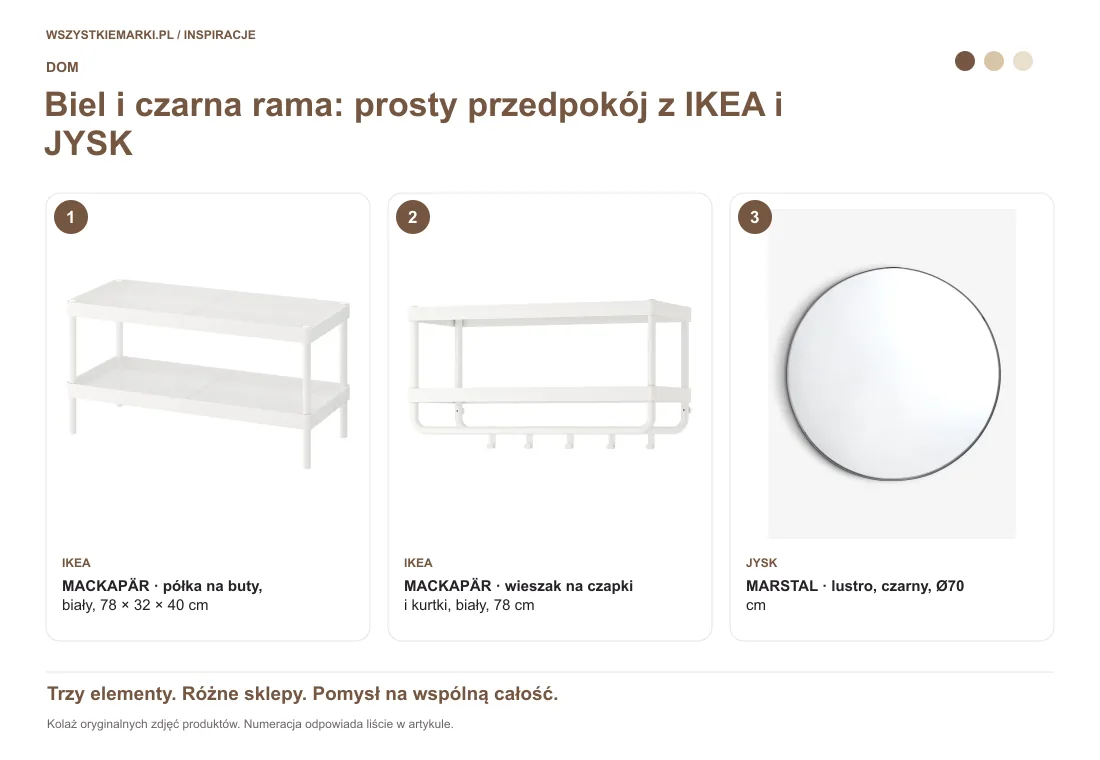 Kolaż oryginalnych zdjęć: MACKAPÄR — półka na buty, biały, 78 × 32 × 40 cm z IKEA; MACKAPÄR — wieszak na czapki i kurtki, biały, 78 cm z IKEA; MARSTAL — lustro, czarny, Ø70 cm z JYSK.